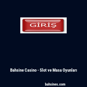 Bahsine Casino - Slot ve Masa Oyunları