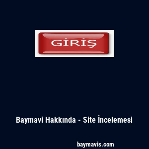 Baymavi Hakkında - Site İncelemesi