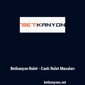 Betkanyon Rulet - Canlı Rulet Masaları
