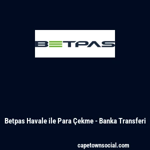 Betpas Havale ile Para Çekme - Banka Transferi