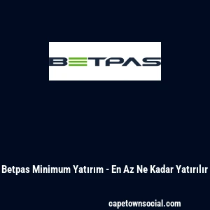 Betpas Minimum Yatırım - En Az Ne Kadar Yatırılır