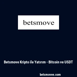 Betsmove Kripto ile Yatırım - Bitcoin ve USDT
