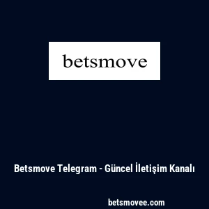 Betsmove Telegram - G&uuml;ncel İletişim Kanalı