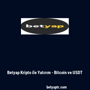 Betyap Kripto ile Yatırım - Bitcoin ve USDT