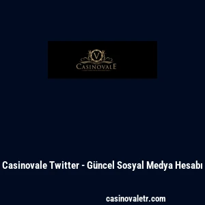 Casinovale Twitter - Güncel Sosyal Medya Hesabı