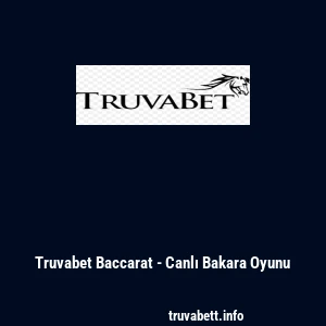 Truvabet Baccarat - Canlı Bakara Oyunu