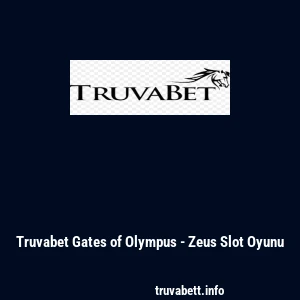 Truvabet Gates of Olympus - Zeus Slot Oyunu