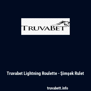 Truvabet Lightning Roulette - Şimşek Rulet