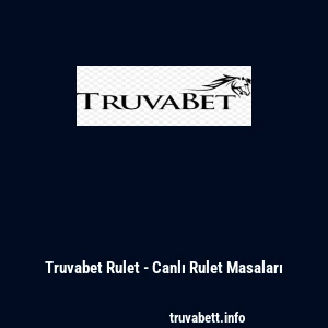 Truvabet Rulet - Canlı Rulet Masaları